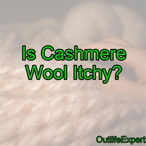 does cashmere wool itch.